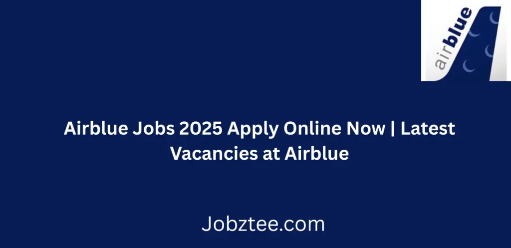 Airblue Jobs 2025 Apply Online Now Latest Airblue Career Opportunities