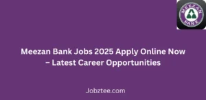 Meezan Bank Jobs 2025 Apply Online Now Latest Career Opportunities