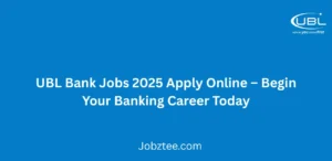 UBL Bank Jobs 2025 Apply Online Begin Your Banking Career Today