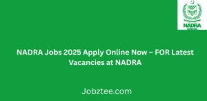 NADRA Jobs 2025 Apply Online Now For Latest Vacancies at NADRA