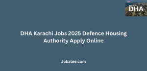 DHA Karachi Jobs 2025 Defence Housing Authority Apply Online
